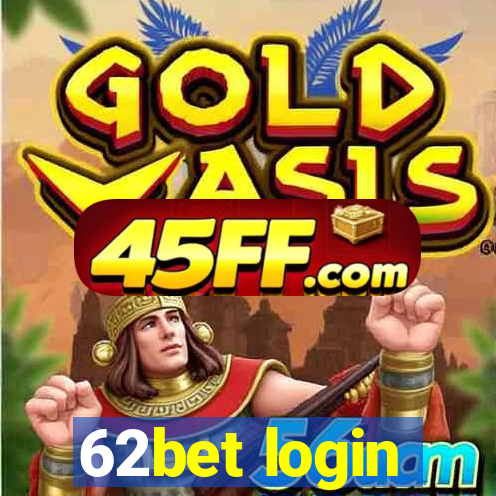 62bet login